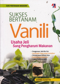 Sukses Bertanam Vanili : Usaha Jeli Sang Pengharum Makanan