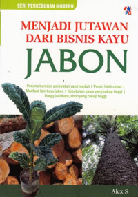 Menjadi Jutawan dari bisnis kayu Jabon