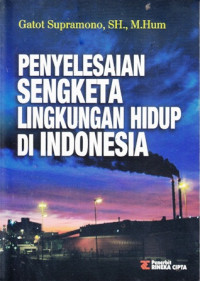 Penyelesaian Sengketa Lingkungan Hidup di Indonesia