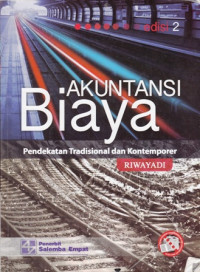 Akuntansi Biaya : Pendekatan Tradisional dan Kontemporer