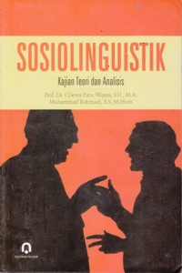 Sosiolinguistik : Kajian Teori dan Analisis