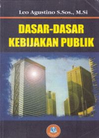 Dasar-Dasar Kebijakan Publik