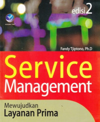 Service Management : Mewujudkan Layanan Prima