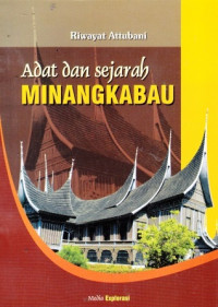 Adat Dan Sejarah Minangkabau