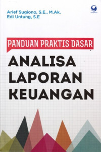 Panduan Praktis Dasar Analisa Laporan Keuangan