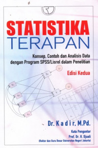 Statistika Terapan: Konsep, Contoh dan Analisis Data Dengan Program SPSS/Lisrel Dalam Penelitian