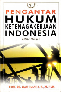 Pengantar Hukum Ketenagakerjaan Indonesia