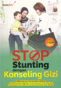 Stop Stunting Dengan Konseling Gizi