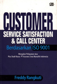 Customer Services Satisfaction dan Call Center berdasarkan ISO 9001