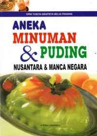 Aneka Minuman Dan Puding: Nusantara Dan Manca Negara