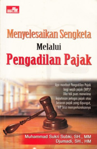 Menyelesaikan Sengketa Melalui Pengadilan pajak