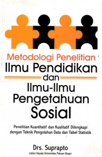 Metodologi Penelitian Ilmu Pendidikan dan Ilmu-Ilmu Pengetahuan Sosial