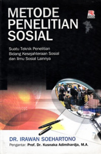 Metode Penelitian Sosial : Suatu Teknik Penelitian Bidang Kesejahteraan Sosial Dan Ilmu Sosial Lainnya