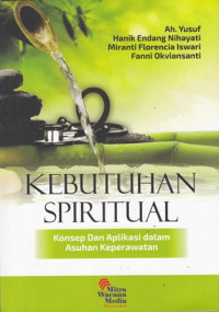 Kebutuhan Spiritual: konsep dan aplikasi dalam asuhan keperawatan