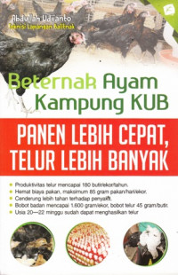 Beternak Ayam Kampung KUB: Panen Lebih Cepat, Telur Lebih Banyak