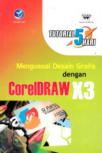 Tutorial 5 Hari Menguasai Desain Grafis Dengan coreldraw X3