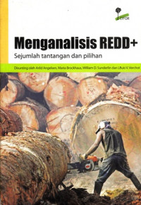 Menganalisis Redd+ : Sejumlah tantangan dan pilihan