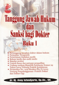 Tanggung Jawab Hukum Dan Sanksi Bagi Dokter: Buku 1