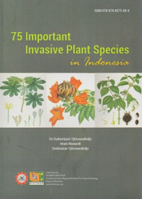 75 Important Invasive Plant Species in Indonesia