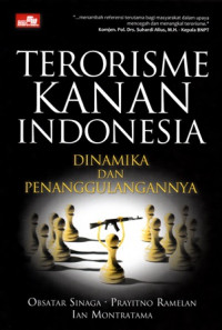 Terorisme Kanan Indonesia: Dinamika dan penanggulangannya