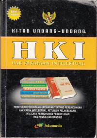 Kitab Undang-Undang hak Kekayaan Intelektual:(HKI)