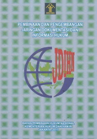 Pembinaan dan Pengembangan jaringan dokumentasi dan Informasi Hukum