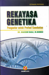 Rekayasa Genetika: Pengantar untuk Kesehatan