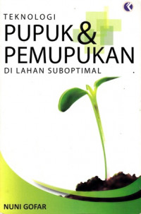 Teknologi pupuk & pemupukan di lahan suboptimal