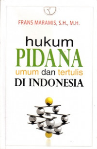 Hukum Pidana Umum Dan Tertulis Di Indonesia