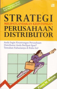 Strategi Melipatgandakan Keuntungan Perusahaan Distributor