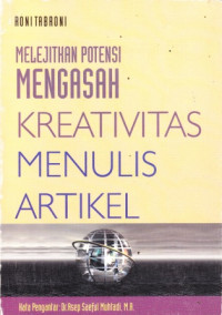 Melejitkan potensi mengasah kreativitas menulis artikel