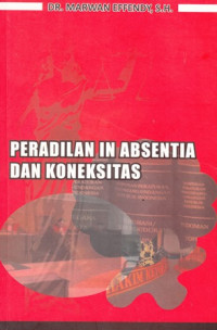 Peradilan in absentia dan koneksitas