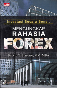 Investasi Secara Benar: Mengungkap Rahasia Forex