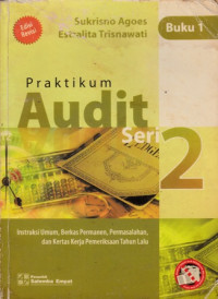 Pratikum Audit Seri 2: Instruksi umum, berkas permanen, permasalahan, dan kertas kerja pemeriksaan tahun lalu