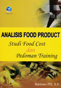 Analisis Food Product: Study Food Cost dan Pedoman Training