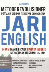 Metode Revolusioner pertama di dunia tercepat di indonesia : jari english, 24 jam mahir bicara bahasa inggris menggunakan stimulus jari