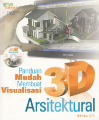 Panduan mudah membuat visualisasi 3D Arsitektural