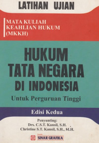 Latihan Ujian Hukum Tata Negara di Indonesia untuk Perguruan Tinggi