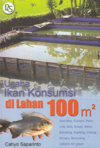 Usaha ikan konsumsi di lahan 100 m2