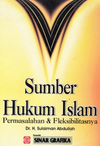 Sumber hukum islam: Permasalahan dan fleksibilitasnya