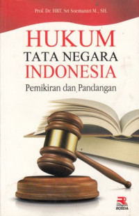 Hukum Tata Negara Indonesia: Pemikiran Dan Pandangan