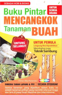 Buku Pintar Mencangkok Tanaman Buah