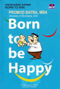 Born to be Happy : Mengelola Relasi Di Dalam Bisnis Keluarga