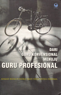 Dari Guru Konvensional Menuju Guru Profesional