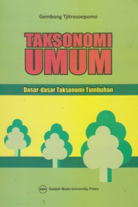 Taksonomi Umum (Dasar-dasar Taksonomi Tumbuhan)