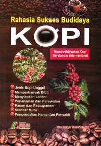 Rahasia Sukses Budidaya Kopi