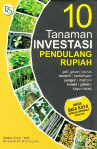 10 Tanaman Investasi Pendulang Rupiah