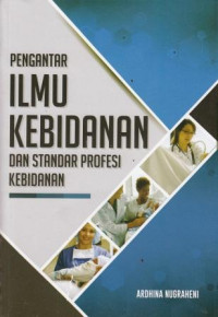 Pengantar Ilmu Kebidanan Dan Standar Profesi Kebidanan