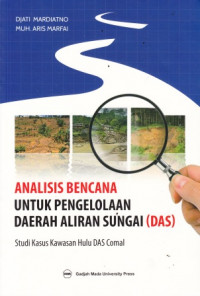 Analisis Bencana Untuk Pengelolaan Daerah Aliran Sungai (DAS)