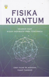 Fisika Kuantum: Sejarah Dan Kisah Inspiratif Para Tokohnya